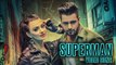 Superman Song HD Video Rahul Bajaj 2017 Latest Punjabi Songs
