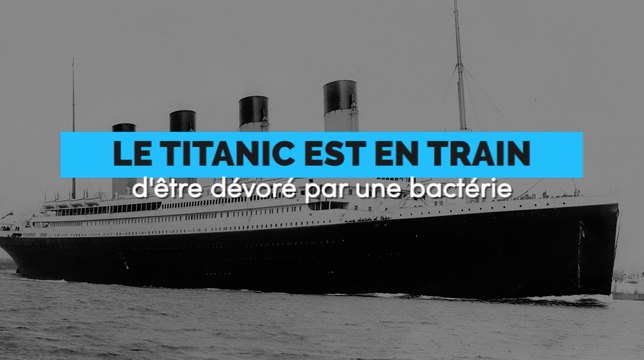 L'épave du Titanic est en train d'être dévorée par une bactérie au fond de l'océan
