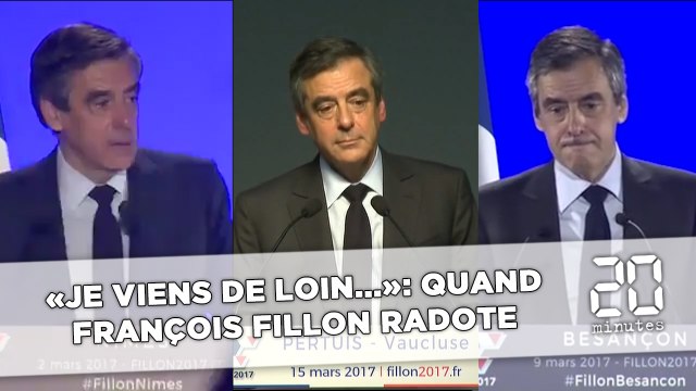 «Je viens de loin...»: Quand François Fillon radote
