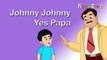 Johnny Johnny Yes Papa - Nursery Rhymes - English Animated Rhymes