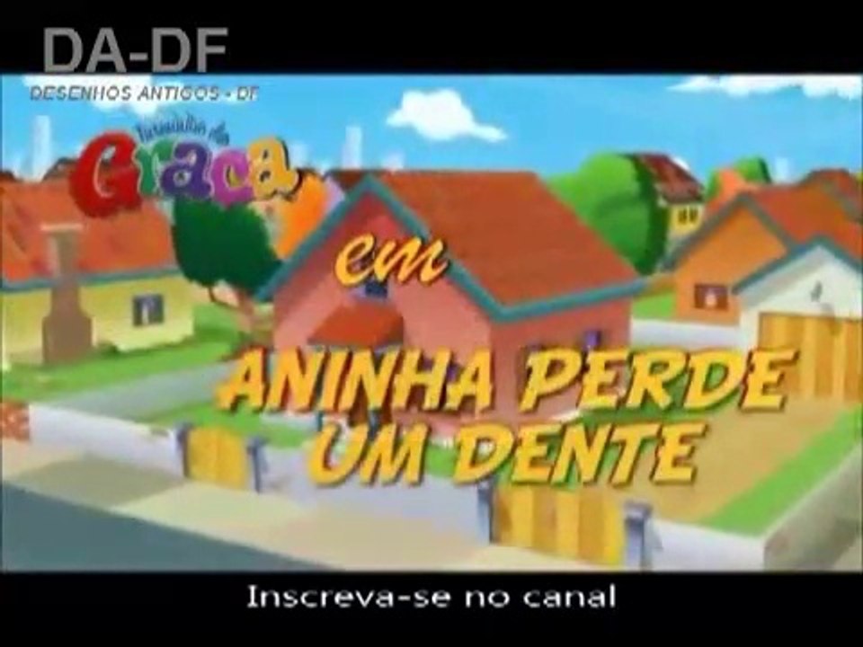 Turminha da Graça – Episódio 24 – Aninha Perde Um Dente