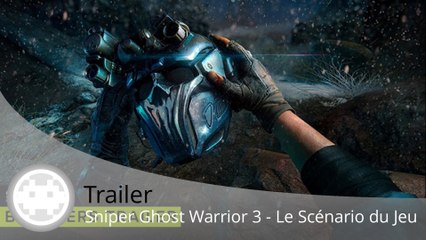Trailer - Sniper Ghost Warrior 3 (L'Amour Fraternel - Scénario)