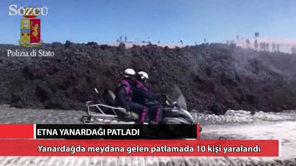 Etna Yanardağı’nda patlama: 10 turist yaralandı