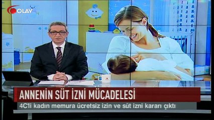Annenin süt izni mücadelesi (Haber 16 03 2017)