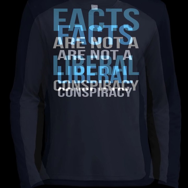 Facts Are Not A Liberal Conspiracy Shirt, Hoodie, Tank