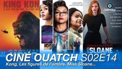 Ciné OUATCH S02E14 : Kong, le couple Adelmann, Les Figures de l'Ombre et toutes les sorties