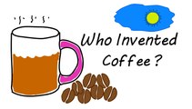Who Invented Coffee ? [ Hindi ]