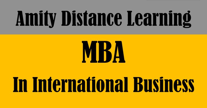 Amity distance learning MBA in international business management