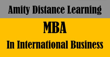 Amity distance learning MBA in international business management
