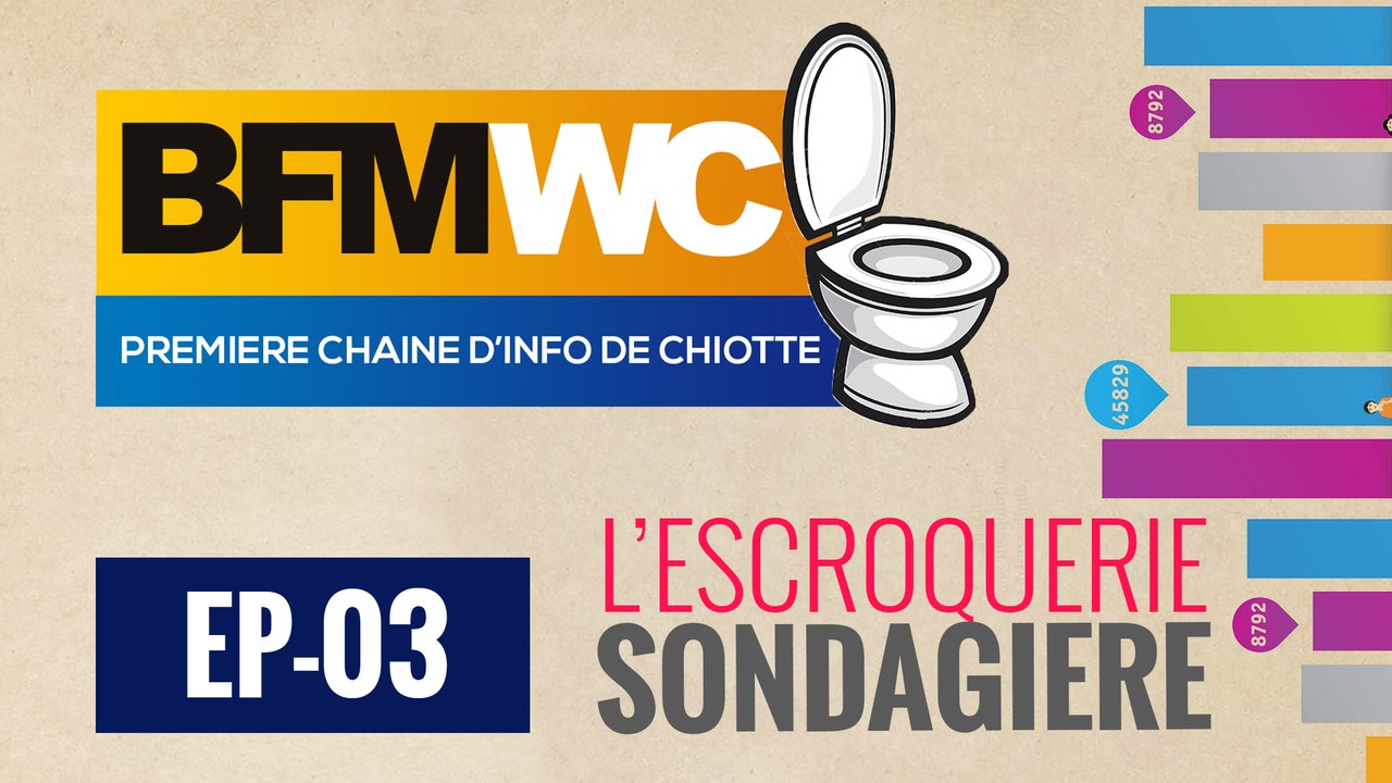 BFM WC premiere chaine d'info de chiotte EP3 L'escroquerie sondagiere