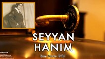 Seyyan Hanım - Sen Kuzu Gibi [ Tangolar © 1996 Kalan Müzik ]