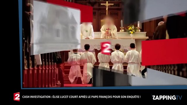 Cash Investigation sur la pédophilie: Élise Lucet interpelle le pape François en personne ! (Vidéo)