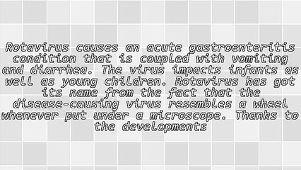 Everything That You Wanted to Know About Rotavirus