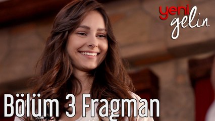 Yeni Gelin 3. Bölüm Fragman