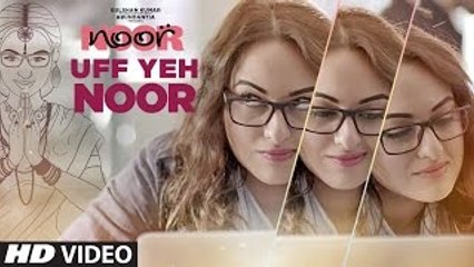 Uff Yeh Noor Video Song  - Sonakshi Sinha - Amaal Mallik, Armaan Malik
