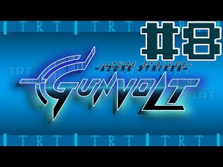 Azure Striker Gunvolt [BLIND] Ep8: The Epic Journey