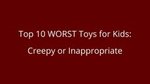 Top 10 WORST Toys for Kids - CREEPY DISTURBING TERRIFYING top 10 WORST toys _ Beau's Toy Farm-z