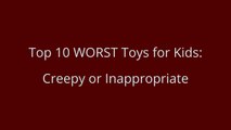 Top 10 WORST Toys for Kids - CREEPY DISTURBING TERRIFYING top 10 WORST toys _ Beau's Toy Farm-zz-gOIf