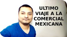 EXPEDICION ULTIMO VIAJE A LA COMERCIAL MEXICANA EN TIJUANA YA DESAPARECIO AHORA ES SORIANA