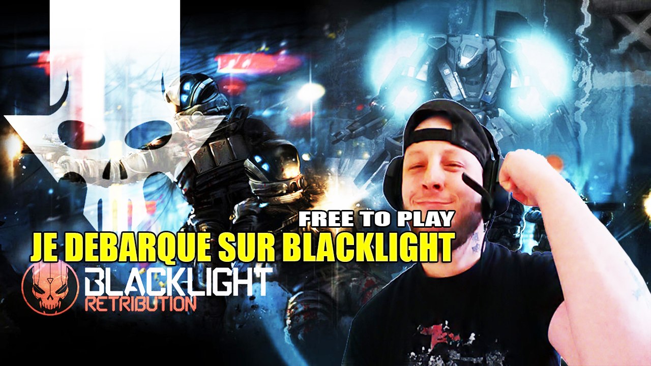 JE DEBARQUE SUR BLACKLIGHT RETRIBUTION [FR]
