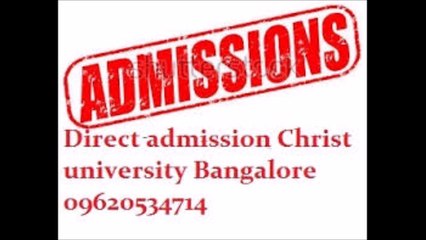 &*096205-34714 Direct admission management quota in Christ University 2017 bangalore ?