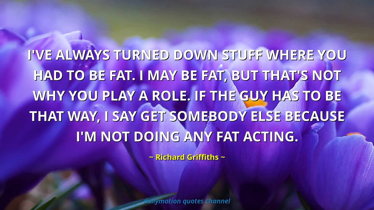 Richard Griffiths Quotes #2