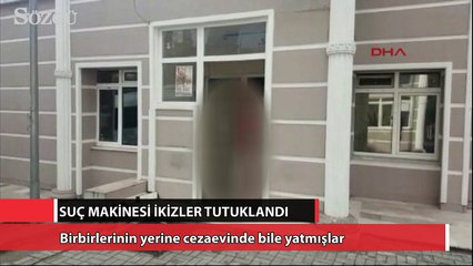 Suç makinesi ikizler tutuklandı