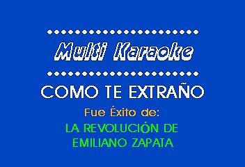 La Revolucion de Emiliano Zapata - Como te extraño (Karaoke)