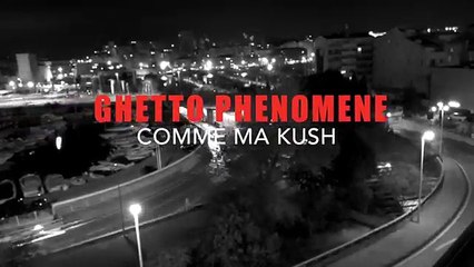 GHETTO PHENOMENE - COMME MA KUSH