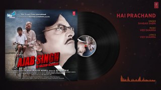 Hai Prachand Full Audio Song | Ajab Singh Ki Gajab Kahani | Rishi Prakash Mishra | Entertainment Media Official