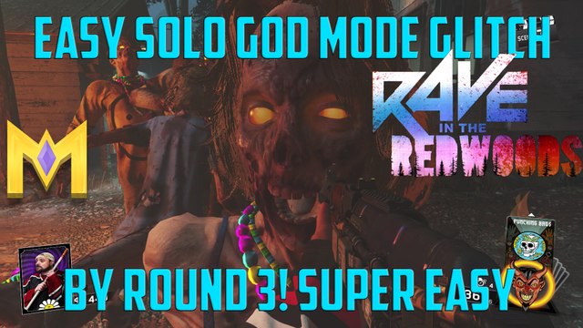 Rave In The Redwoods Glitches - *EASY* SOLO God Mode By Round 3 Glitch - RITR Solo God After 1.11
