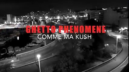 GHETTO PHENOMENE - COMME MA KUSH