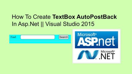 how to create textbox autopostback in asp.net || VS 2015