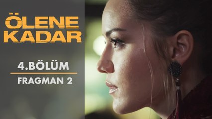 Ölene Kadar | 4. Bölüm - Fragman 2