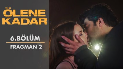 Ölene Kadar | 6. Bölüm - Fragman 2