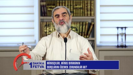 327) Mirasçılar, miras bırakanın borçlarını ödemek zorundalar mı?/Birfetva - Nureddin YILDIZ