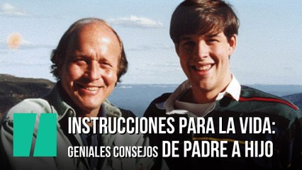 Las geniales 'Instrucciones para la vida' que dio este padre a su hijo