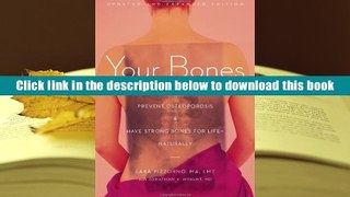 Ebook Online Your Bones: How You Can Prevent Osteoporosis and Have Strong Bones for