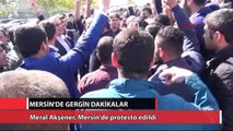 Meral Akşener, Mersin’de protesto edildi
