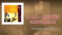 Lale & Nerkis Hanımlar - Yavrucağım Güzellendi [ © 1998 Kalan Müzik ]