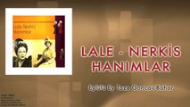Lale & Nerkis Hanımlar - Eylülü Ey Taze Gonca-i Bahar [ © 1998 Kalan Müzik ]