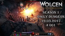 Wolcen: Lords of Mayhem - Daily Dungeon 19.03.2017 - # 001 [GAMEPLAY|HD]