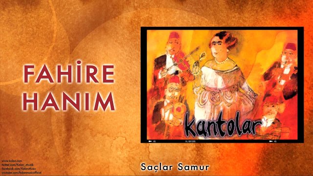 Fahire Hanım - Saçlar Samur [ Kantolar © 1998 Kalan Müzik ]