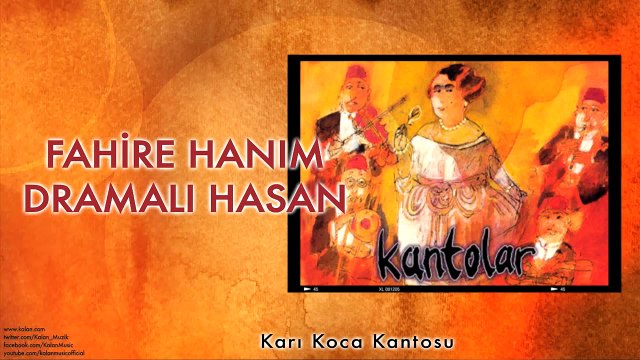 Fahire Hanım & Dramalı Hasan - Karı Koca Kantosu [ Kantolar © 1998 Kalan Müzik ]