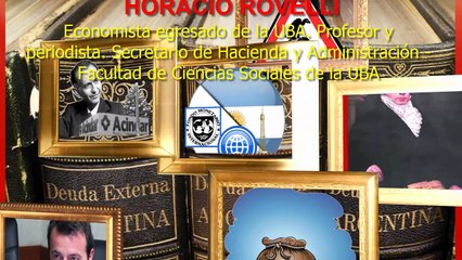 HORACIO ROVELLI DEUDA EXTERNA FUGA E HISTORIA NACIONAL