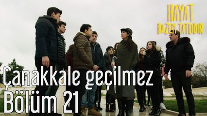Hayat Bazen Tatlıdır 21. Bölüm Çanakkale Geçilmez