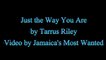 Just the Way You Are - Tarrus Riley (Lyrics)
