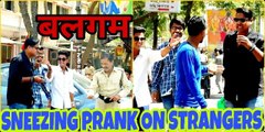 Sneezing Prank Stranger || Balgam(Mucus) Sneezing Prank 2017