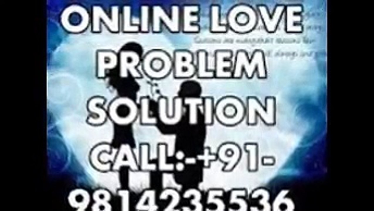 online love marriage problems solution +91-9814235536 india,canada,australia,england,malaysia,singapore,punjab,india