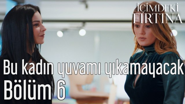 İçimdeki Fırtına 6. Bölüm (Final) Bu Kadın Yuvamı Yıkamayacak